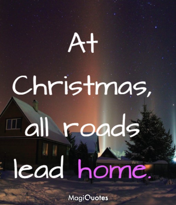 At Christmas, all roads lead home