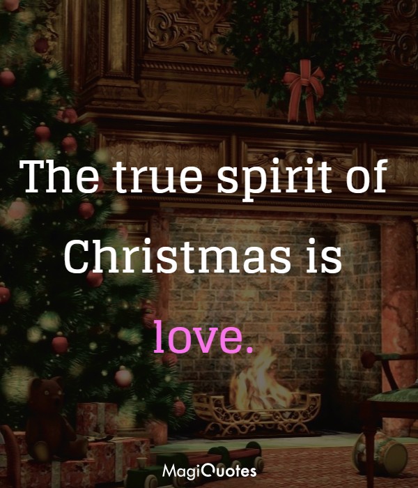 The true spirit of Christmas is love