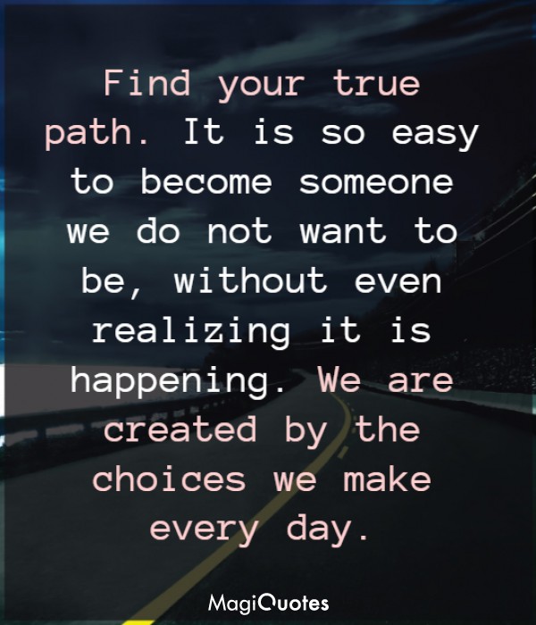 Find your true path