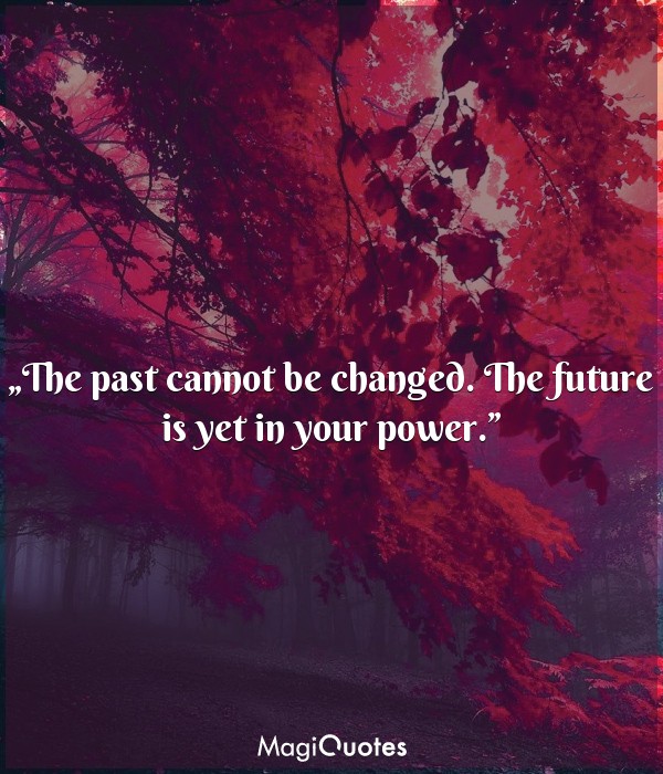 The past cannot be changed