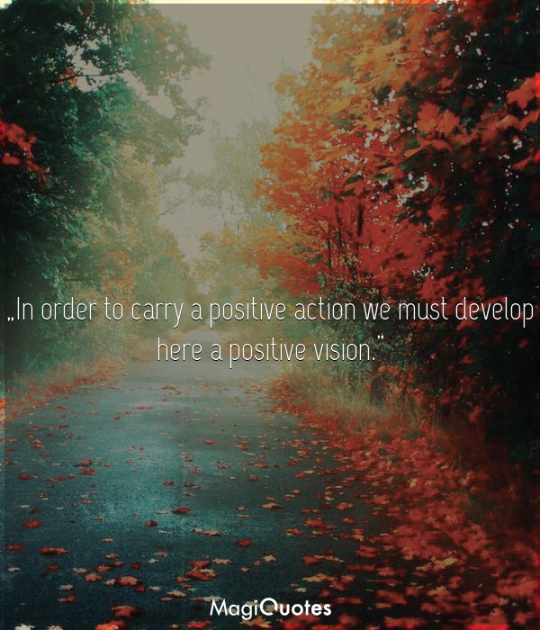 In order to carry a positive action