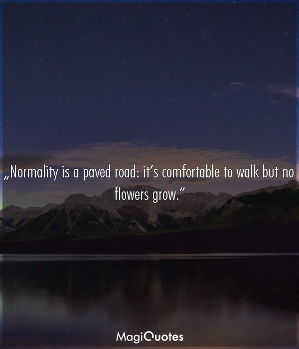 Normality is a paved road