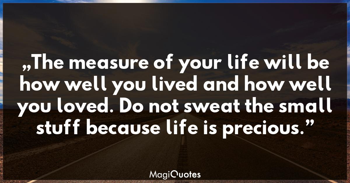 The measure of your life Richard Carlson