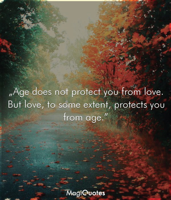 Age does not protect you from love